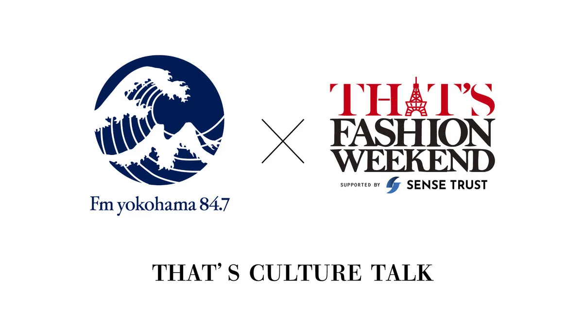 Fm yokohama 84.7 × THAT'S FASHION WEEKEND ｜ THAT'S CULTURE TALK